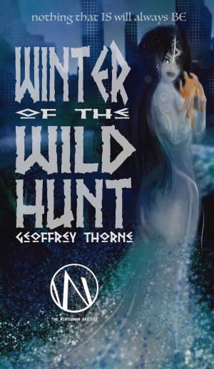 Cover of Winter of the Wild Hunt by Geoffrey Thorne, THE WINTERMAN PROJECT