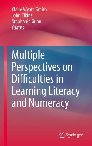 Cover of the book Multiple Perspectives on Difficulties in Learning Literacy and Numeracy by Max Wolfsberg, Luís Paulo N. Rebelo, Piotr Paneth, W. Alexander Van Hook
