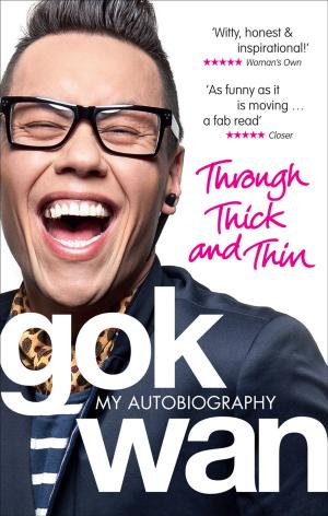 Cover of the book Through Thick and Thin: My Autobiography by Ebury Publishing