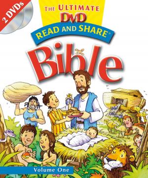 Cover of the book Read and Share: The Ultimate DVD Bible Storybook - Volume 1 by John Bevere