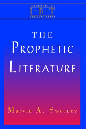 Cover of the book The Prophetic Literature by Brad E. Kelle
