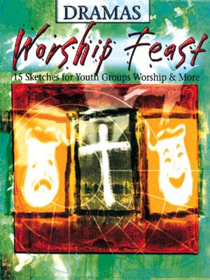 Cover of the book Worship Feast: Dramas by Jenny Youngman