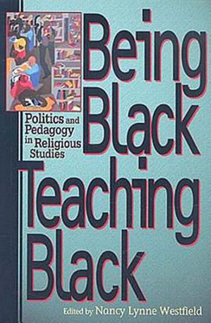 Cover of the book Being Black, Teaching Black by Hinson, E.G.