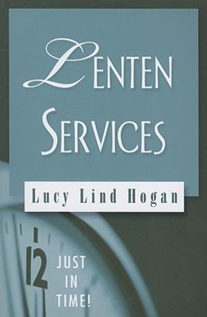 Cover of the book Just in Time! Lenten Services by Brian Neil Peterson, Rickie D. Moore