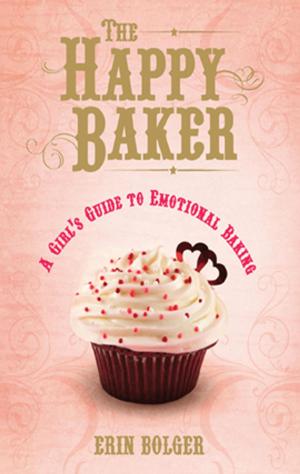 Cover of the book The Happy Baker by Marie Ferrarella, Melissa Cutler, Cindy Dees, Addison Fox
