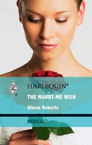Cover of the book The Marry-Me Wish by Ariadna Tuxell