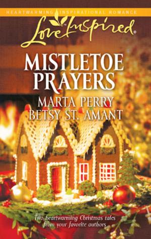 Cover of the book Mistletoe Prayers by Lois Richer
