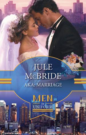 Cover of the book AKA: Marriage by Anne McAllister