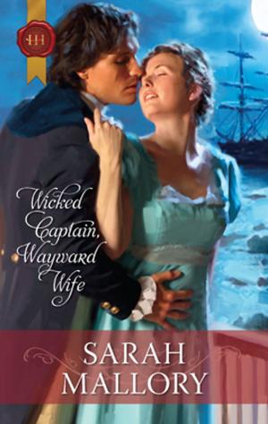 Cover of the book Wicked Captain, Wayward Wife by Judith Geary