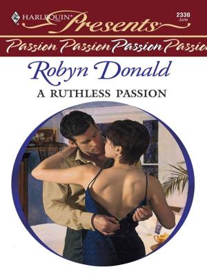 Cover of the book A Ruthless Passion by Kathie DeNosky