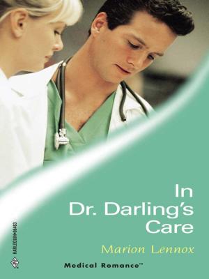 Cover of the book In Dr Darling's Care by Sharon Kendrick, Kate Walker