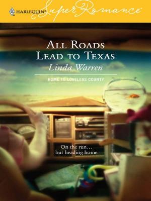 Cover of the book All Roads Lead to Texas by Jade Cary