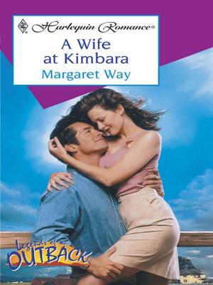 Cover of the book A Wife at Kimbara by Sarah Bernardinello