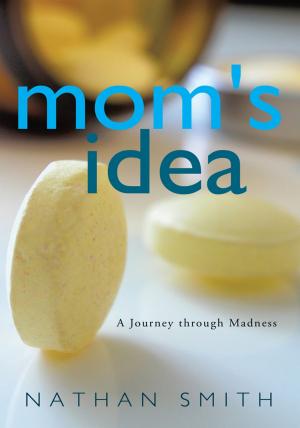 Cover of the book Mom's Idea by Earle F. Zeigler Ph.D. D.Sc. LLD. FNAK