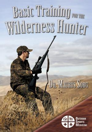 Book cover of Basic Training for the Wilderness Hunter