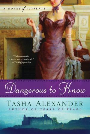 Cover of the book Dangerous to Know by Wendy Walker