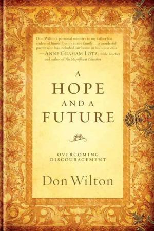 Cover of the book A Hope and a Future by Dr. Eric Redmond, Ph.D., Dr. William Curtis, Ph.D., Dr. Ken Fentress, Ph.D.