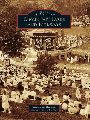 Cover of the book Cincinnati Parks and Parkways by Pamela Hallan-Gibson, Don Tryon, Mary Ellen Tryon, San Juan Capistrano Historical Society