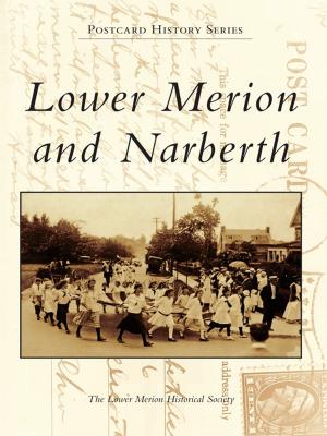 Cover of the book Lower Merion and Narberth by Rusty Tagliareni, Christina Mathews