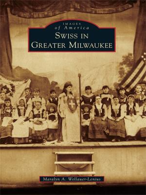 Cover of the book Swiss in Greater Milwaukee by Patricia Ann Miller, Borough of Marcus Hook