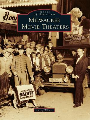 Cover of the book Milwaukee Movie Theaters by Ralph E. Eshelman, Scott S. Sheads