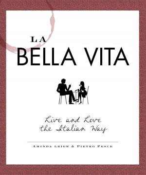 Cover of the book La Bella Vita by Dagmara Scalis