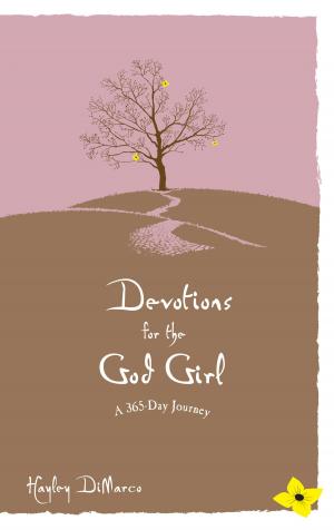 Cover of the book Devotions for the God Girl by Melissa Jagears