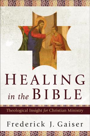 Book cover of Healing in the Bible