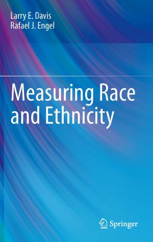 Cover of the book Measuring Race and Ethnicity by John C. Ball, Alan Ross