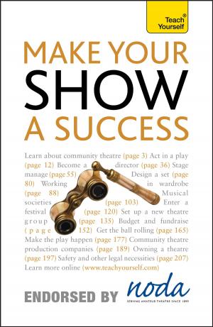Cover of the book Make Your Show a Success: Teach Yourself by Expósito, Andrés;  Giménez Soria, Carlos;  Puigdomènech, Jordi