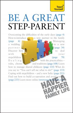 Cover of the book Be a Great Step-Parent by Sarah De Carvalho