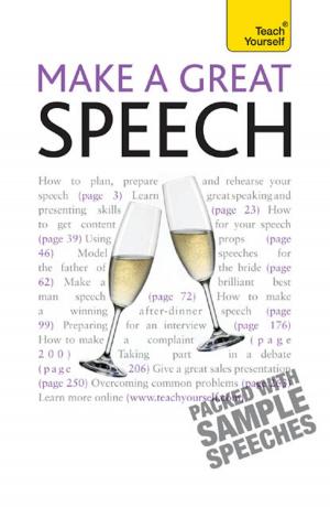 Cover of the book Make a Great Speech: Teach Yourself by Carolyn Meggitt