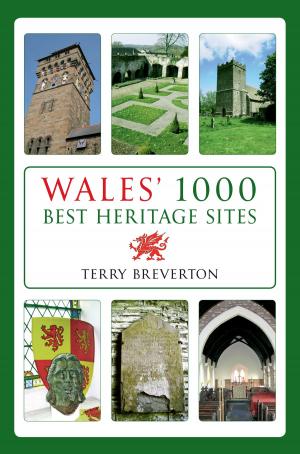 Cover of the book Wales' 1000 Best Heritage Sites by John Adlam, Sandra Adlam