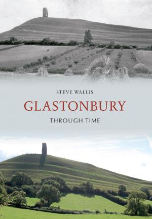 Book cover of Glastonbury Through Time