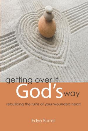 Cover of the book Getting over It God's Way by Stacia Lynn Reynolds