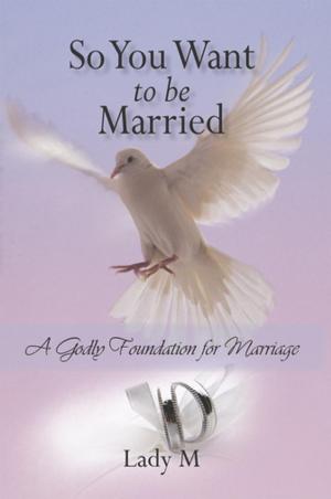 Cover of the book So You Want to Be Married by Robert Belenky
