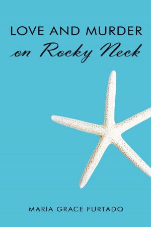 Cover of the book Love and Murder on Rocky Neck by T. D. Croel