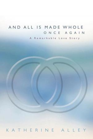 Cover of the book And All Is Made Whole Once Again by RJ Demers