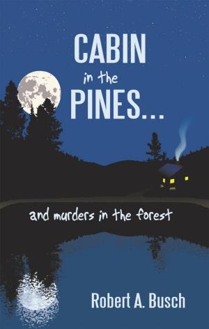 Cover of the book Cabin in the Pines. . . by Robert Muldoon