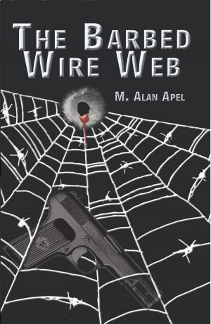 Cover of the book The Barbed Wire Web by Alan Lavine, Gail Liberman