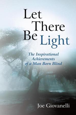 Cover of the book Let There Be Light by Matt Tapscott, Denise Tapscott