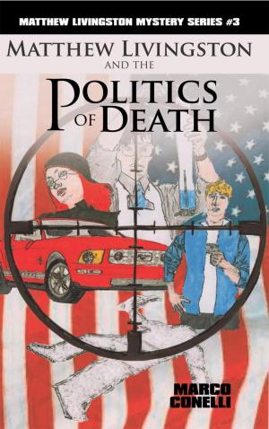 Cover of the book Matthew Livingston and the Politics of Death by Rebecca Moreno Cuevas