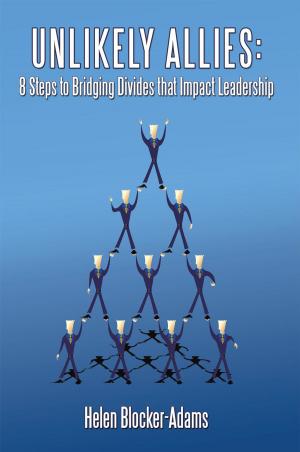 Cover of the book Unlikely Allies: 8 Steps to Bridging Divides That Impact Leadership by Byron B. Oberst M.D. FAAP