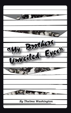Cover of the book My Brother's Unveiled Eyes by D.E. Miller