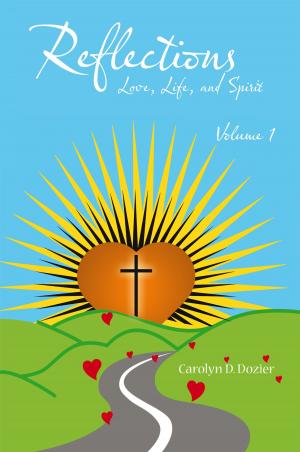 Cover of the book Reflections -- Love, Life, and Spirit by Ruby Radford