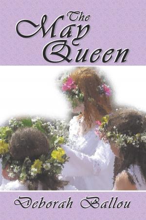 Cover of the book The May Queen by E. Floyd Phelps