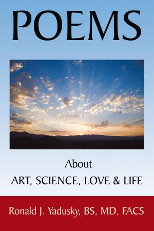 Cover of the book Poems About Art, Science, Love & Life by Mary Louise DeWolf