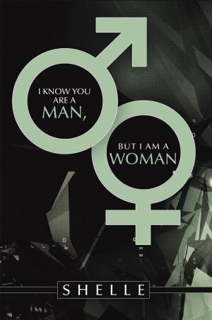 Cover of the book I Know You Are a Man, but I Am a Woman by Margaritë Camaj