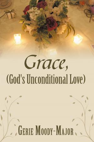 Cover of the book Grace, (God's Unconditional Love) by Debbiann Holmes