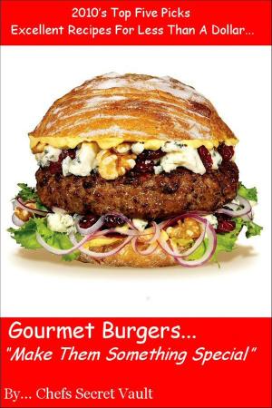 Book cover of Gourmet Burgers... “Make Them Something Special”